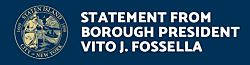 Президент района Staten Island, NY Вито Фосселла выступил с  заявлением в ответ на бессрочную отсрочку введения платы за пробки в Нью-Йорке: